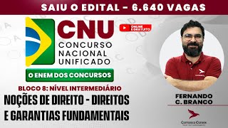 CNU  Bloco 8  Nível Intermediário  Noções de Direito  Direitos e Garantias Fundamentais [upl. by Ahsen]