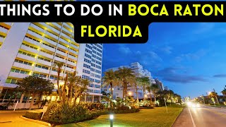 12 best things to do in Boca Raton Florida 2024 Bucket list Places [upl. by Marrissa227]