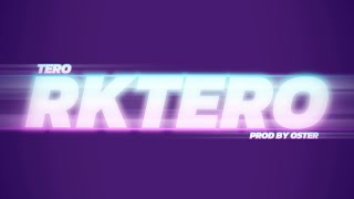 RKTERO 💯⭐ Tero Prod Oster [upl. by Anjanette59]