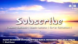 Islamic Background Nasheeds DREAMING ᴴᴰ Vocals Only اهات اسلامية [upl. by Leraj162]