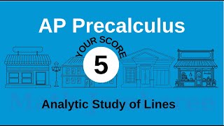 21001076 Analytic Study of Lines  AP Precalculus  Sample Questions [upl. by Avrit]