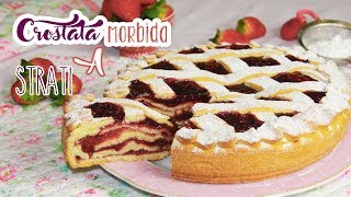 CROSTATA MORBIDA A STRATI 🍓🍓  CROSTATA SENZA BURRO  Le ricette di DELIZIEePASTICCi [upl. by Asenab]