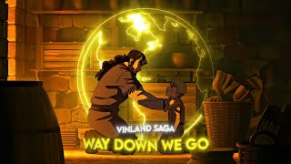 4K 60fps Vinland Saga「Edit」Way Down We Go [upl. by Marucci]