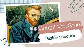 Vincent van Gogh La emoción y los girasoles  Biografía breve [upl. by Cleasta]