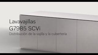 Lavavajillas G7985 SCVi Distribución de la vajilla y la cubertería  Miele [upl. by Christin]