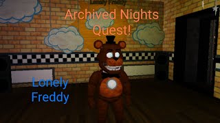 How to Beat Lonely Freddy Quest in Archived Nights [upl. by Lentha737]