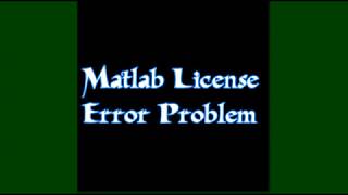 matlab license error problem renew activate mathworks fixed matlab license checkout failed simulink [upl. by Zondra]