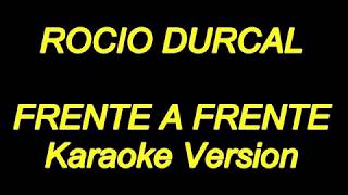 Rocio Durcal  Frente A Frente Karaoke Lyrics NUEVO [upl. by Allina]