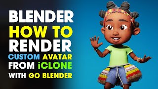 Blender  How to Render Custom Character from iClone using Go Blender Addon  Blender Autosetup [upl. by Netneuq928]