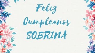 Feliz cumpleaños sobrina ♥ Mensajes de cumpleaños para una sobrina [upl. by Ettennyl]