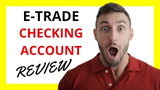 🔥 ETRADE Checking Account Review Pros and Cons Uncovered [upl. by Seaton165]