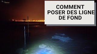 COMMENT INSTALLER des ligne de fond pour la pêche [upl. by Icram]