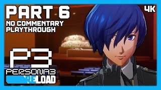 Persona 3 Reload  No Commentary Playthrough  PC 4K  Part 6 [upl. by Porett]