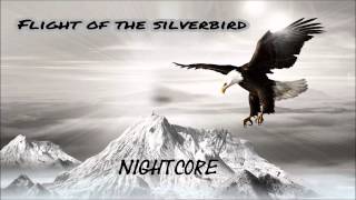 Nightcore  Flight of the Silverbird  Two steps from hell [upl. by Radnaskela]