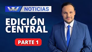 VTV Noticias  Edición Central 2509 parte 1 [upl. by Holle]