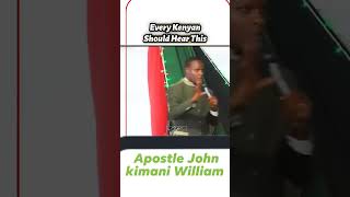 Every Kenyan 🇰🇪 Should Hear This  Apostle John kimani William [upl. by Anson]