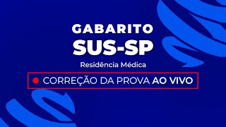 Gabarito Residência Médica SUSSP 2024  Correção PósProva  Ao Vivo [upl. by Va]