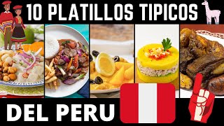 TOP 10 PLATILLOS TIPICOS DE PERU  COMIDA TRADICIONAL PERUANA PARA VIAJEROS DE CORAZON [upl. by Nester386]