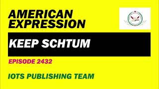 American Expression E2432 Keep schtum [upl. by Nnayllek]