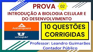 INTRODUÇÃO A BIOLOGIA CELULAR E DO DESENVO  10 QUESTÕES CORRIGIDAS DA UNOPAR  ANHANGUERA  PROVA 2 [upl. by Kass]