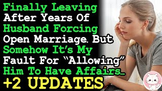 UPDATE Divorcing My Husband After Yrs Of Him Forcing Open Marriage Somehow Its Still My Fault [upl. by Idmann]