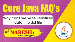 Why cant we write Serialized data into txt file  Core Java Interview Questions  Naresh IT [upl. by Aziar]