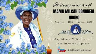 LIVE IN LOVING MEMORY OF THE LATE MAMA MILCAH BONARERI NGOKO [upl. by Seigler388]