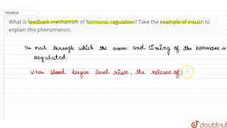 What is feedback mechanism of hormonic regulation Take the example of insulin to explain this phe [upl. by Silvestro]