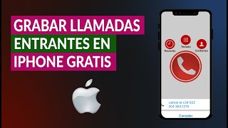 ¿Cómo Grabar las Llamadas Entrantes en iPhone [upl. by Jay]