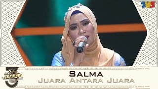 3Juara  Salma  Juara Antara Juara [upl. by Trill]