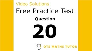 Numeracy skills test practice questions Test 1 – Q20 QTS Maths Tutor [upl. by Eenahc]