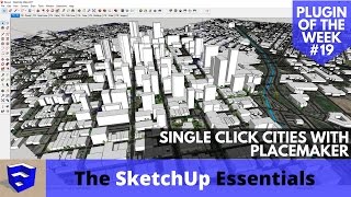 EASY CITY CREATION in SketchUp with Placemaker  One Click Cities [upl. by Esinrahs]