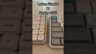 Lofree Flow84 or Nuphy Air75 quotGhost switches or Cowberryquot [upl. by Carolin]