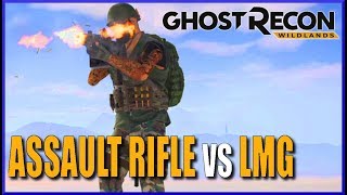 Ghost Recon Wildlands  LMG vs Assault Rifles [upl. by Ummersen]