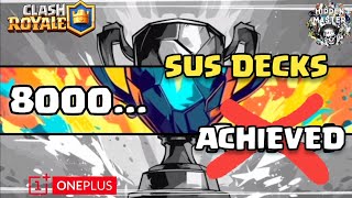 Clash Royale 8000 Trophies  Sus Decks [upl. by Prebo]