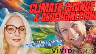 CLIMATE CHANGE GEOENGINEERING amp THE FORCES OF NATURE w Clara Camino amp Anina MalherbeLan [upl. by Ylrebmyk]