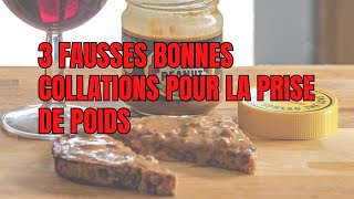 3 FAUSSES BONNES COLLATIONS POUR PRENDRE DU POIDS [upl. by Ahseid]