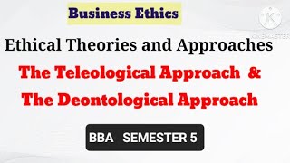 Ethical theories and approaches  Teleological approach amp Deontological approach [upl. by Ahsiloc813]