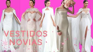 DIVINOS VESTIDOS DE NOVIAS CON CAPA 🌸 VESTIDOS PARA NOVIAS EN TENDENCIA MODA 2022 [upl. by Nacim]