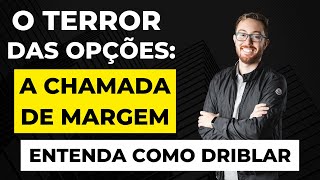 O QUE É E COMO DRIBLAR A CHAMADA DE MARGEM NAS OPÇÕES [upl. by Arobed]