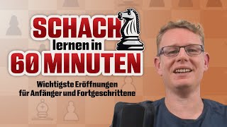 Alle Schacheröffnungen erklärt in 60 Minuten [upl. by Eleinad]