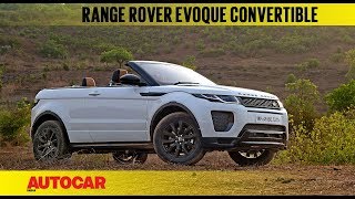 Range Rover Evoque Convertible  First Drive Review  Autocar India [upl. by Maddeu]