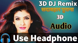 3d Audio  Use Headphone  Romantic 3d song  सदाबहार गीत हिन्दी  Kumar Sanu song हिन्दी [upl. by Enelahs]