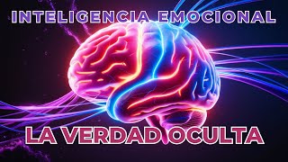 🧠 La VERDAD sobre la Inteligencia Emocional que NADIE te dice  Cambiará tu vida PARA SIEMPRE [upl. by Yaner]