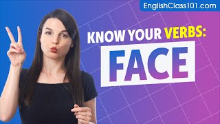 FACE  Basic Verbs  Learn English Grammar [upl. by Clippard]