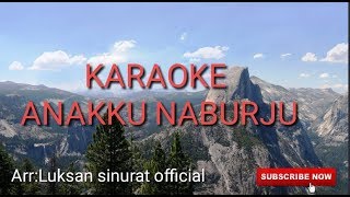 Karaoke ANAKKU NABURJU full Lirik [upl. by Licko891]