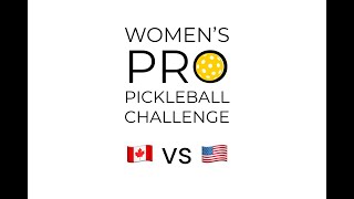 Crt 1  Canada USA Womens Pro Pickleball Challenge  Day 1 [upl. by Ahsian]