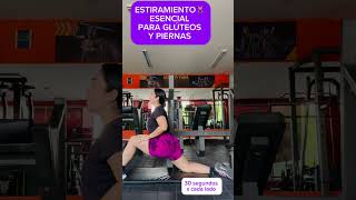 ESTIRAMIENTO DE GLÚTEOS Y PIERNAS 🦵🍑🫶💪🏼 paratiiiiiii tips rutinaencasa motivación [upl. by Stevana]