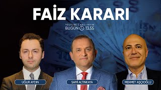 Faiz Kararı Canlı Yayın  Mehmet Aşçıoğlu  Uğur Aydın  Ekonomi Ekranı [upl. by Xenos65]