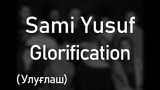 Sami Yusuf – Glorification  lyrics amp Uzbek translation [upl. by Ydiarf]